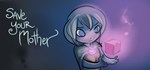 Save Your Mother * STEAM GIFT RU