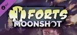 Forts - Moonshot * АВТОДОСТАВКА DLC STEAM GIFT РОССИЯ