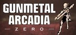 Gunmetal Arcadia Zero * АВТОДОСТАВКА STEAM GIFT РОССИЯ