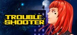 TROUBLESHOOTER: Abandoned Children * STEAM GIFT РОССИЯ