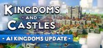 Kingdoms and Castles * АВТОДОСТАВКА STEAM GIFT РОССИЯ