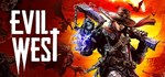 Evil West * АВТОДОСТАВКА STEAM GIFT РОССИЯ