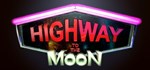 Highway to the Moon * АВТОДОСТАВКА STEAM GIFT RU