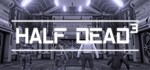 HALF DEAD 3 * АВТОДОСТАВКА STEAM GIFT РОССИЯ