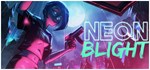 Neon Blight * АВТОДОСТАВКА STEAM GIFT RU