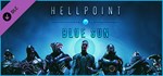 Hellpoint: Blue Sun * АВТОДОСТАВКА DLC STEAM РОССИЯ