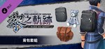 The Legend of Heroes: Kuro no Kiseki - Backpack Set *