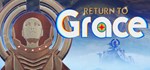 Return to Grace * АВТОДОСТАВКА STEAM GIFT РОССИЯ