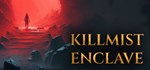 Killmist Enclave * АВТОДОСТАВКА STEAM GIFT РОССИЯ