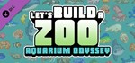 Let´s Build a Zoo: Aquarium Odyssey *DLC STEAM РОССИЯ