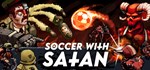 Soccer With Satan * АВТОДОСТАВКА STEAM GIFT РОССИЯ