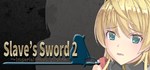 Slave´s Sword 2 * АВТОДОСТАВКА STEAM GIFT РОССИЯ