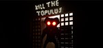 Kill The Topulus * АВТОДОСТАВКА STEAM GIFT РОССИЯ