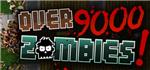 Over 9000 Zombies! STEAM KEY REGION FREE GLOBAL