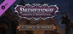 Pathfinder: Wrath of the Righteous - A Dance of Masks*