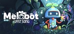 Melobot - A Last Song * АВТОДОСТАВКА STEAM РОССИЯ