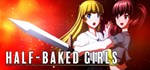 HALF-BAKED GIRLS * АВТОДОСТАВКА STEAM РОССИЯ