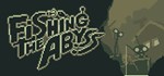 Fishing The Abyss * АВТОДОСТАВКА STEAM РОССИЯ