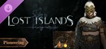 Lost Islands - Pioneer Pack * DLC STEAM РОССИЯ