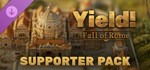 Yield! Fall of Rome - Supporter Pack *DLC STEAM РОССИЯ