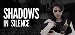 Shadows in Silence * АВТОДОСТАВКА STEAM РОССИЯ