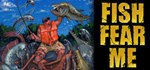 FISH FEAR ME * АВТОДОСТАВКА STEAM РОССИЯ