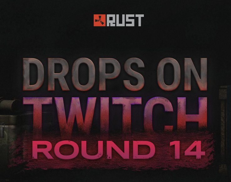 Когда следующий твич дропс раст. Rust обложка для Твич. Twitch Drops Rust. Rust twitch Drops 19 Round. Twitch Drops round14 9 items.