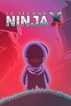 *10 Second Ninja X*XBOX One/X|S***