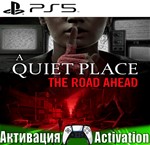 *A Quiet Place: The Road Ahead (PS5/RUS) Активация*