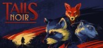 Tails Noir (Backbone) *STEAM *РОССИЯ+МИР*РУССКИЙ ЯЗЫК