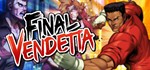 Final Vendetta *STEAM КЛЮЧ *РОССИЯ + СНГ