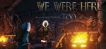 We Were Here Too *STEAM КЛЮЧ *РОССИЯ+МИР *РУС. ЯЗЫК