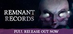 Remnant Records *STEAM КЛЮЧ *РОССИЯ + МИР