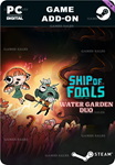 **SHIP OF FOOLS - WATER GARDEN DUO*STEAM GIFT*АВТО