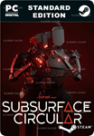 **SUBSURFACE CIRCULAR*STEAM GIFT*АВТОДОСТАВКА*