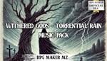 **RPG MAKER MZ - WITHERED GODS - TORRENTIAL RAIN MUSIC