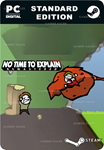 **NO TIME TO EXPLAIN REMASTERED*STEAM GIFT*АВТО