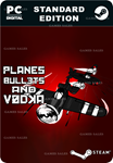 **PLANES, BULLETS AND VODKA*STEAM GIFT*АВТОДОСТАВКА