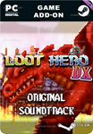 **LOOT HERO DX - ORIGINAL SOUNDTRACK*STEAM GIFT*АВТО