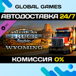 American Truck Simulator - Wyoming DLC STEAM *АВТО*0%