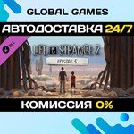 Life is Strange 2 - Episode 5 DLC STEAM *АВТО*0%