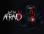 Don´t Be Afraid 2 / STEAM GLOBAL КЛЮЧ *