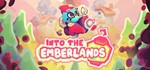 *Into the Emberlands. STEAM-ключ Россия СНГ