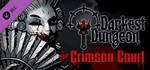 *Darkest Dungeon: The Crimson Court. STEAM RU Global