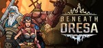 * Beneath Oresa | Ключ сразу Steam РФ+СНГ/МИР/GLOBAL*