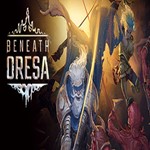 Beneath Oresa (Steam key / РФ+Весь Мир)