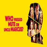 Who Pressed Mute on Uncle Marcus? (Steam key / РФ+Мир)