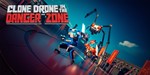 ** Clone Drone in the Danger Zone [Steam/Global]