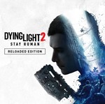 **Dying Light 2: Reloaded Edition / Steam Key / РФ