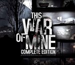 * This War of Mine: Complete Edition * Steam Ключ